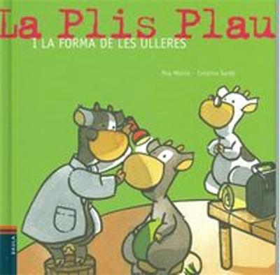 LA PLIS PLAU I LA FORMA DE LES ULLERES | 9788447926992 | MOLIST SADURNÍ, JOSEP MARIA | Llibres Parcir | Llibreria Parcir | Llibreria online de Manresa | Comprar llibres en català i castellà online