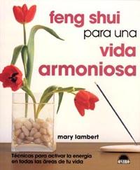 FENG SHUI PARA UNA VIDA ARMONIOSA | 9788497540766 | LAMBERT MARY | Llibres Parcir | Llibreria Parcir | Llibreria online de Manresa | Comprar llibres en català i castellà online