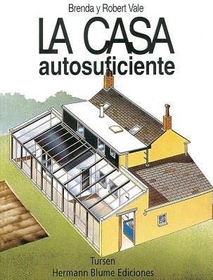 LA CASA AUTOSUFICIENTE | 9788489840263 | VALE, ROBERT | Llibres Parcir | Librería Parcir | Librería online de Manresa | Comprar libros en catalán y castellano online