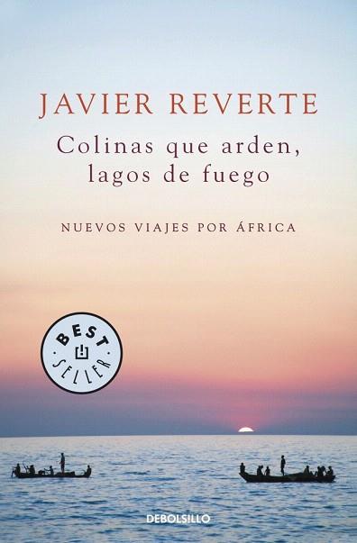 COLINAS QUE ARDEN, LAGOS DE FUEGO | 9788490322253 | REVERTE,JAVIER | Llibres Parcir | Llibreria Parcir | Llibreria online de Manresa | Comprar llibres en català i castellà online