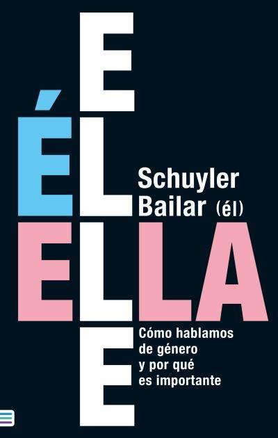 ÉL/ELLA/ELLE | 9788492917266 | BAILAR, SCHUYLER | Llibres Parcir | Llibreria Parcir | Llibreria online de Manresa | Comprar llibres en català i castellà online