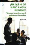 PER QUE HE DIT BLANC SI VOLIA DIR NEGRE ? | 9788478273850 | MANEL GUELL | Llibres Parcir | Librería Parcir | Librería online de Manresa | Comprar libros en catalán y castellano online