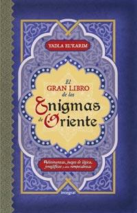 EL GRAN LIBRO DE LOS ENIGMAS DE ORIENTE adivinanzas juegos | 9788492981250 | YADLA ELKARIM | Llibres Parcir | Llibreria Parcir | Llibreria online de Manresa | Comprar llibres en català i castellà online