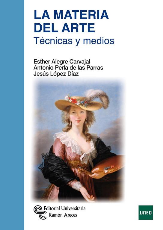 LA MATERIA DEL ARTE | 9788499612256 | ALEGRE CARVAJAL, ESTHER / PERLA DE LAS PARRAS, ANTONIO / LÓPEZ DÍAZ, JESÚS | Llibres Parcir | Llibreria Parcir | Llibreria online de Manresa | Comprar llibres en català i castellà online