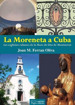LA MORENETA A CUBA | 9788499754000 | FERRAN OLIVA, JOAN | Llibres Parcir | Llibreria Parcir | Llibreria online de Manresa | Comprar llibres en català i castellà online