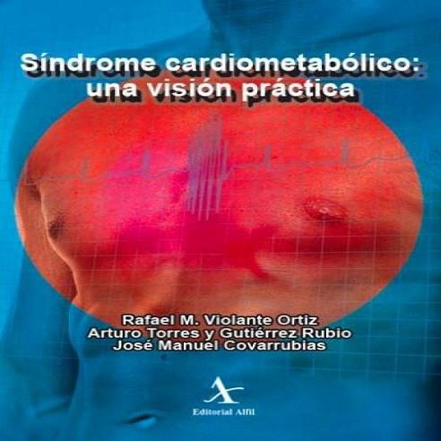 SÍNDROME CARDIOMETABÓLICO: UNA VISIÓN PRÁCTICA | PODI72977 | VIOLANTE ORTIZ  RAFAEL M. | Llibres Parcir | Llibreria Parcir | Llibreria online de Manresa | Comprar llibres en català i castellà online