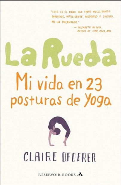 LA RUEDA MI VIDA EN 23 POSTURAS DE YOGA | 9788439724186 | CLAIRE DEDERER | Llibres Parcir | Llibreria Parcir | Llibreria online de Manresa | Comprar llibres en català i castellà online