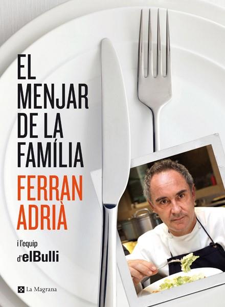 EL MENJAR DE LA FAMILIA | 9788482646343 | ADRIA , FERRAN | Llibres Parcir | Llibreria Parcir | Llibreria online de Manresa | Comprar llibres en català i castellà online