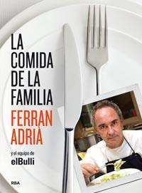 LA COMIDA DE LA FAMILIA FERRAN ADRIA Y EQUIPO ELBULLI | 9788492981823 | FERRAN ADRIA JULI SOLER ALBERT ADRIA | Llibres Parcir | Llibreria Parcir | Llibreria online de Manresa | Comprar llibres en català i castellà online