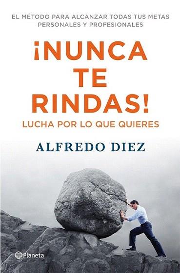 ¡Nunca te rindas! | 9788408009559 | Alfredo Diez | Llibres Parcir | Llibreria Parcir | Llibreria online de Manresa | Comprar llibres en català i castellà online