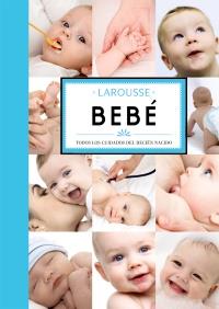 BEBE TODOS LOS CUIDADOS DEL RECIEN NACIDO LAROUSSE | 9788480169721 | Llibres Parcir | Llibreria Parcir | Llibreria online de Manresa | Comprar llibres en català i castellà online