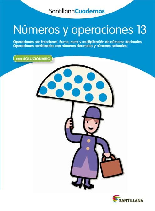 NÚMEROS Y OPERACIONES 13 SANTILLANA CUADERNOS | 9788468013022 | VARIOS AUTORES | Llibres Parcir | Llibreria Parcir | Llibreria online de Manresa | Comprar llibres en català i castellà online