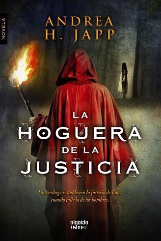 LA HOGUERA DE LA JUSTICIA | 9788498779448 | JAPP, ANDREA H. | Llibres Parcir | Llibreria Parcir | Llibreria online de Manresa | Comprar llibres en català i castellà online