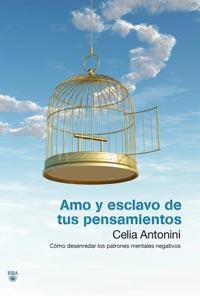 AMO Y ESCLAVO DE TUS PENSAMIENTOS | 9788492981342 | ANTONINI CELIA | Llibres Parcir | Llibreria Parcir | Llibreria online de Manresa | Comprar llibres en català i castellà online