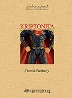 KRIPTONITA | 9788494604058 | DA,IA BARBANY | Llibres Parcir | Llibreria Parcir | Llibreria online de Manresa | Comprar llibres en català i castellà online