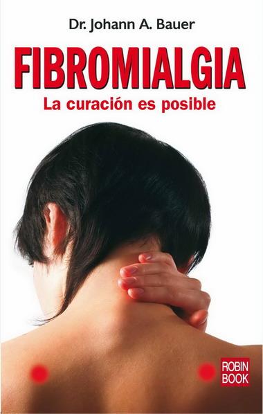 FIBROMIALGIA la curacion es posible | 9788479279608 | DR JOHANN A BAUER | Llibres Parcir | Llibreria Parcir | Llibreria online de Manresa | Comprar llibres en català i castellà online