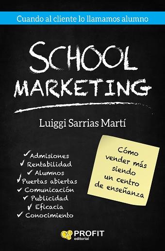 SCHOOL MARKETING | 9788417209087 | SARRIAS MARTI, LUIGGI | Llibres Parcir | Llibreria Parcir | Llibreria online de Manresa | Comprar llibres en català i castellà online