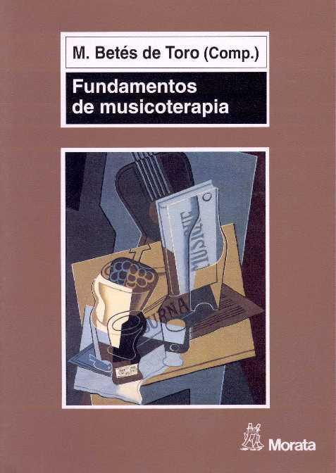 FUNDAMENTOS DE MUSICOTERAPIA | 9788471124500 | M, BETES DE TORO | Llibres Parcir | Llibreria Parcir | Llibreria online de Manresa | Comprar llibres en català i castellà online