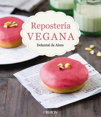 REPOSTERíA VEGANA | 9788441539297 | MARTíNEZ GUTIéRREZ, CRISTINA/CORTéS FRAU, LLUíS | Llibres Parcir | Llibreria Parcir | Llibreria online de Manresa | Comprar llibres en català i castellà online