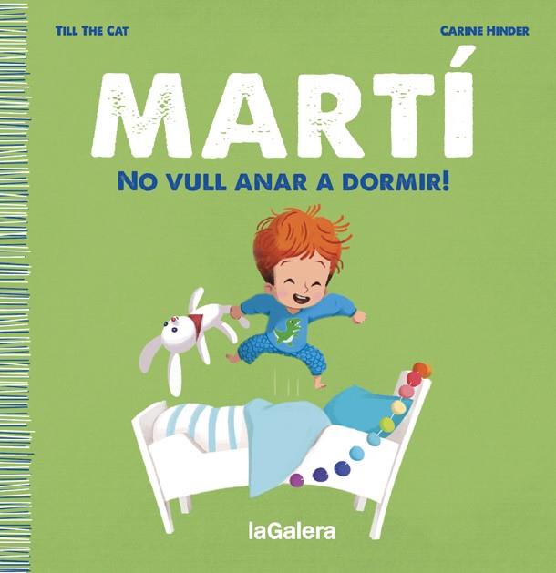 MARTÍ. NO VULL ANAR A DORMIR! | 9788424671334 | TILL THE CAT | Llibres Parcir | Llibreria Parcir | Llibreria online de Manresa | Comprar llibres en català i castellà online