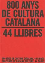 800 anys de cultura catalana. 44 llibres / 800 años de cultura catalana. 44 libr | 9788439386193 | Molas i Batllori, Joaquim | Llibres Parcir | Llibreria Parcir | Llibreria online de Manresa | Comprar llibres en català i castellà online