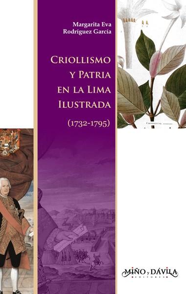 CRIOLLISMO Y PATRIA EN LA LIMA ILUSTRADA (1732-1795) | PODI139436 | RODRÍGUEZ GARCÍA  MARGARITA EVA | Llibres Parcir | Llibreria Parcir | Llibreria online de Manresa | Comprar llibres en català i castellà online