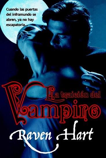 TRAICION DEL VAMPIRO | 9788498007138 | HART RAVEN | Llibres Parcir | Llibreria Parcir | Llibreria online de Manresa | Comprar llibres en català i castellà online