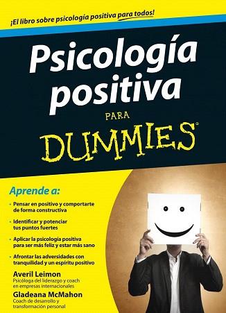 PSICOLOGÍA POSITIVA PARA DUMMIES | 9788432901997 | AVERIL LEIMON/GLADEANA MCMAHON | Llibres Parcir | Llibreria Parcir | Llibreria online de Manresa | Comprar llibres en català i castellà online