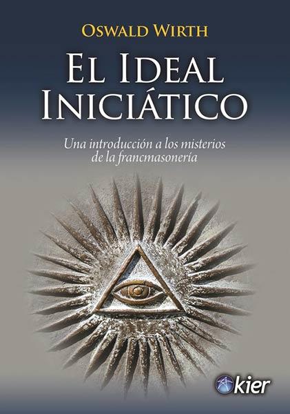 EL IDEAL INICIÁTICO | 9788417581725 | WIRTH, OSWALD | Llibres Parcir | Llibreria Parcir | Llibreria online de Manresa | Comprar llibres en català i castellà online