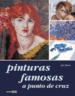 PINTURAS FAMOSAS A PUNTO DE CRUZ | 9788475561189 | EATON JAN | Llibres Parcir | Llibreria Parcir | Llibreria online de Manresa | Comprar llibres en català i castellà online