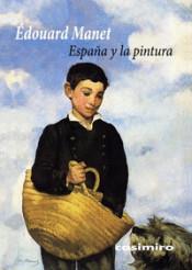 ESPAÑA Y LA PINTURA | 9788417930073 | MANET, ÉDOUARD | Llibres Parcir | Llibreria Parcir | Llibreria online de Manresa | Comprar llibres en català i castellà online