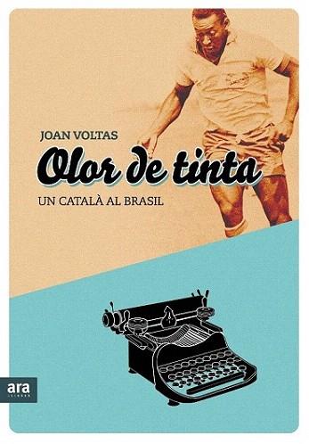 OLOR DE TINTA un catala al Brasil | 9788492907823 | JOAN VOLTAS | Llibres Parcir | Llibreria Parcir | Llibreria online de Manresa | Comprar llibres en català i castellà online