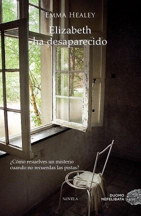 ELIZABETH HA DESAPARECIDO | 9788415945185 | HEALEY, EMMA | Llibres Parcir | Llibreria Parcir | Llibreria online de Manresa | Comprar llibres en català i castellà online