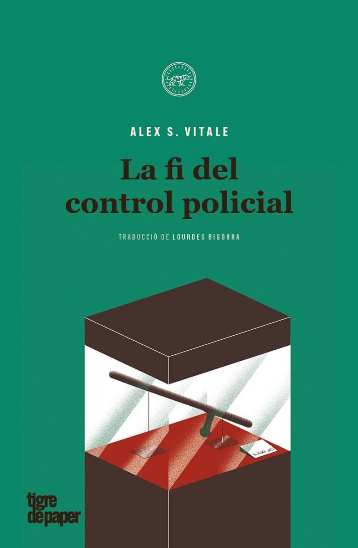 LA FI DEL CONTROL POLICIAL | 9788418705120 | VITALE, ALEX S. | Llibres Parcir | Llibreria Parcir | Llibreria online de Manresa | Comprar llibres en català i castellà online