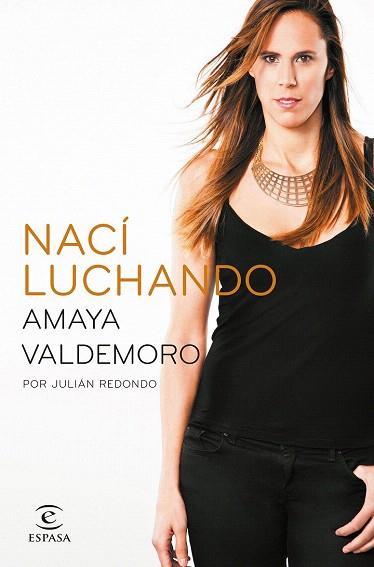 NACÍ LUCHANDO | 9788467043686 | AMAYA VALDEMORO/JULIÁN REDONDO | Llibres Parcir | Llibreria Parcir | Llibreria online de Manresa | Comprar llibres en català i castellà online