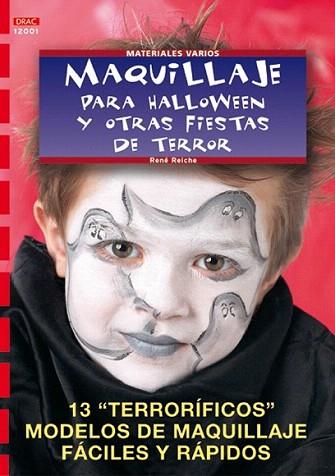 MAQUILLAJE PARA HALLOWEEN Y OTRAS FIESTAS DE TERROR | 9788495873361 | REICHE | Llibres Parcir | Llibreria Parcir | Llibreria online de Manresa | Comprar llibres en català i castellà online