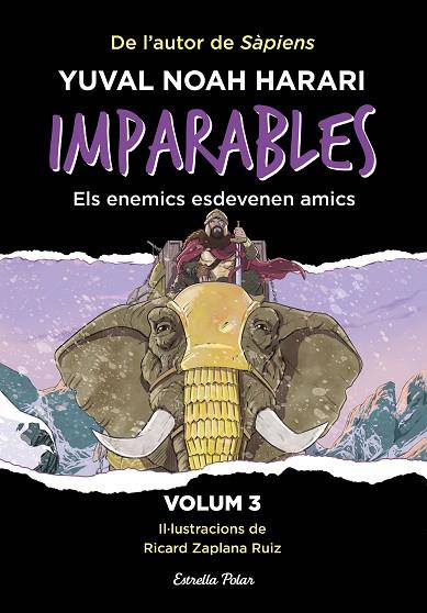 IMPARABLES 3. ELS ENEMICS ESDEVENEN AMICS | 9788413899763 | NOAH HARARI, YUVAL | Llibres Parcir | Llibreria Parcir | Llibreria online de Manresa | Comprar llibres en català i castellà online