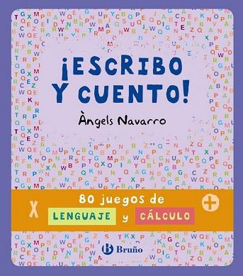 ¡ESCRIBO Y CUENTO! 80 JUEGOS DE LENGUAJE Y CÁLCULO | 9788469600351 | NAVARRO, ÀNGELS | Llibres Parcir | Llibreria Parcir | Llibreria online de Manresa | Comprar llibres en català i castellà online