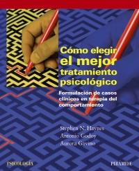 COMO ELEGIR EL MEJOR TRATAMIENTO PSICOLOGICO formulacion ca | 9788436825350 | STEPHEN N HAYNES ANTONIO GODOY AURORA GAVINO | Llibres Parcir | Llibreria Parcir | Llibreria online de Manresa | Comprar llibres en català i castellà online