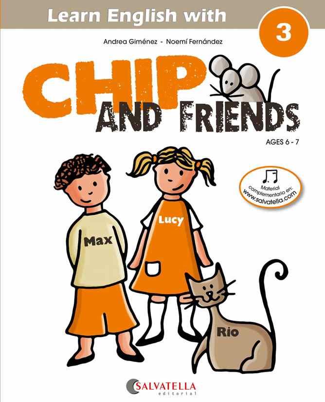 CHIP AND FRIENDS 3 | 9788484127567 | GIMENEZ PUJAGUT, ANDREA | Llibres Parcir | Llibreria Parcir | Llibreria online de Manresa | Comprar llibres en català i castellà online