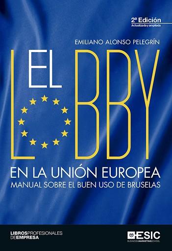 EL LOBBY EN LA UNIÓN EUROPEA | 9788416462896 | ALONSO PELEGRÍN, EMILIANO | Llibres Parcir | Llibreria Parcir | Llibreria online de Manresa | Comprar llibres en català i castellà online