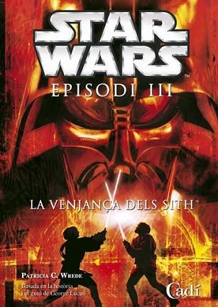 STAR WARS EPISODI III VENJANÃA SITH | 9788447408207 | WREDE PATRICIA C | Llibres Parcir | Llibreria Parcir | Llibreria online de Manresa | Comprar llibres en català i castellà online