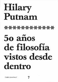 50 AÐOS DE FILOSOFIA VISTOS DESDE DENTRO | 9788449311079 | PUTNAM HILARY | Llibres Parcir | Llibreria Parcir | Llibreria online de Manresa | Comprar llibres en català i castellà online