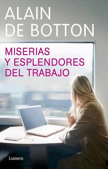 MISERIAS ESPLENDORES DEL TRABAJO | 9788426416810 | DE BOTTON ALAIN | Llibres Parcir | Llibreria Parcir | Llibreria online de Manresa | Comprar llibres en català i castellà online