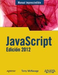 JAVASCRIPT EDICION 2012 col Manual Imprescindible | 9788441530430 | TERRY MCNAVAGE | Llibres Parcir | Llibreria Parcir | Llibreria online de Manresa | Comprar llibres en català i castellà online