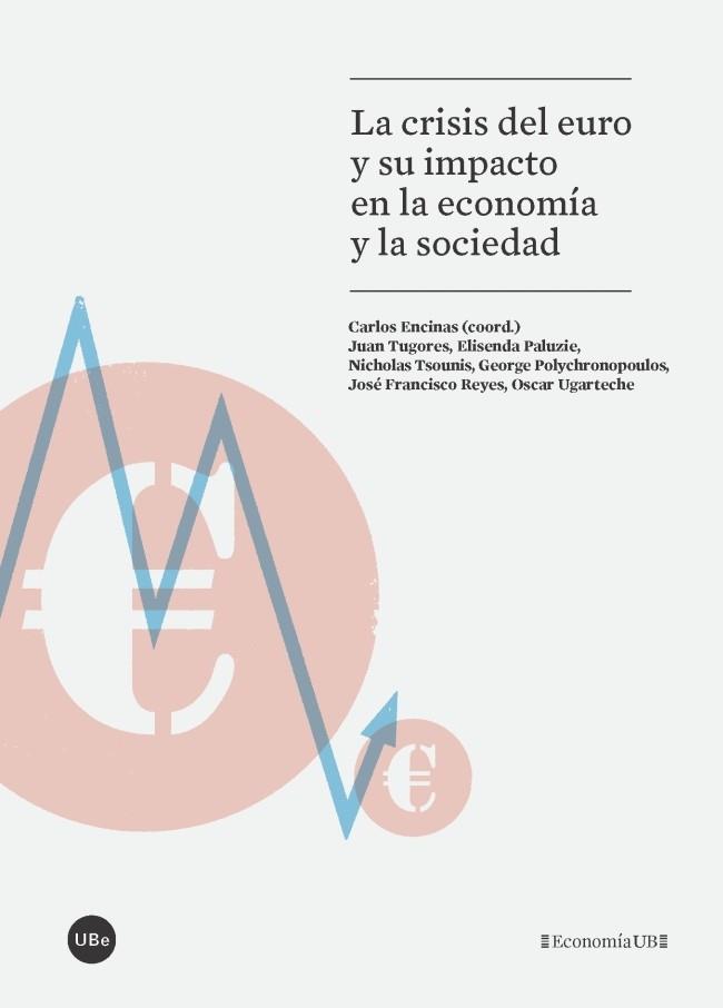 LA CRISIS DEL EURO Y SU IMPACTO EN LA ECONOMÍA Y LA SOCIEDAD | 9788447541973 | VARIOS AUTORES | Llibres Parcir | Llibreria Parcir | Llibreria online de Manresa | Comprar llibres en català i castellà online