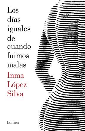 LOS DÍAS IGUALES DE CUANDO FUIMOS MALAS | 9788426403414 | LOPEZ SILVA, INMA | Llibres Parcir | Llibreria Parcir | Llibreria online de Manresa | Comprar llibres en català i castellà online