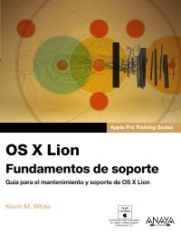 OS X Lion. Fundamentos de soporte | 9788441531864 | White, Kevin M. | Llibres Parcir | Llibreria Parcir | Llibreria online de Manresa | Comprar llibres en català i castellà online