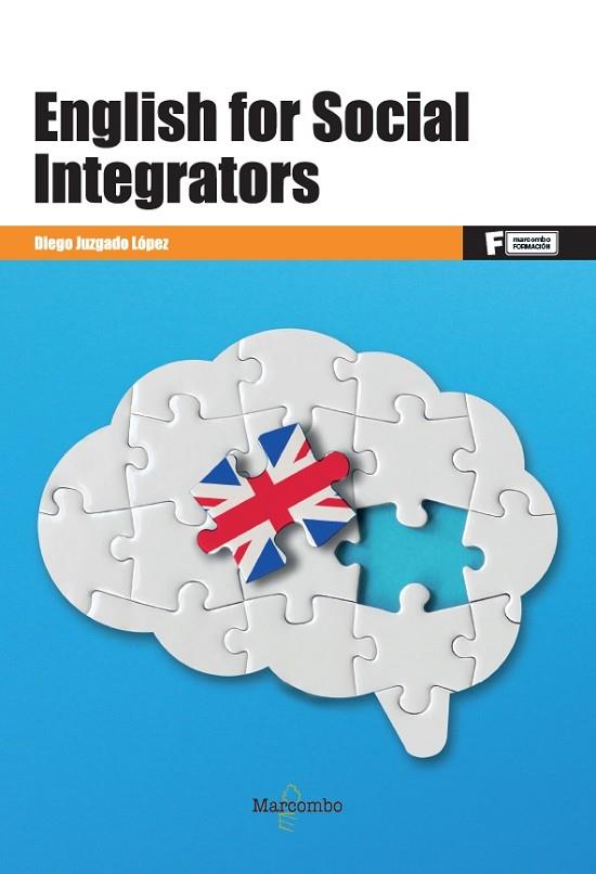 ENGLISH FOR SOCIAL INTEGRATORS | 9788426738318 | JUZGADO LÓPEZ, DIEGO | Llibres Parcir | Llibreria Parcir | Llibreria online de Manresa | Comprar llibres en català i castellà online