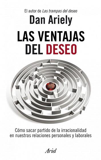 LAS VENTAJAS DEL DESEO | 9788434469686 | DAN ARIELY | Llibres Parcir | Llibreria Parcir | Llibreria online de Manresa | Comprar llibres en català i castellà online